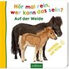 arsEdition Hör mal rein, wer kann das sein? Auf der Weide
