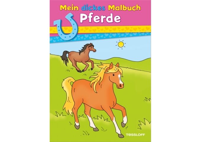 Tessloff Mein dickes Malbuch Pferde