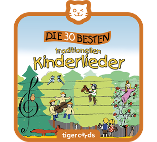 tigerbox tigercard - Die 30 besten traditionellen Kinderlie