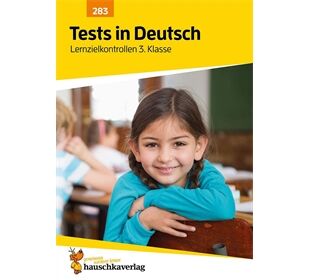 Hauschka Verlag Tests in Deutsch - Lernzielkontrollen 3. Klasse, A
