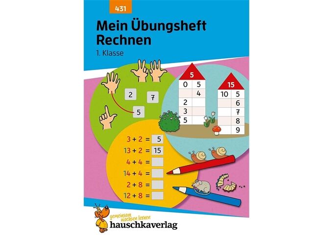Hauschka Verlag Mein Übungsheft Rechnen-1.Klasse