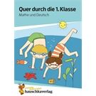 Hauschka Verlag Quer durch die 1. Klasse, Mathe und Deutsch - A5-Ü