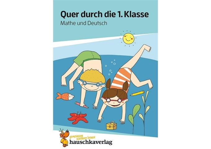Hauschka Verlag Quer durch die 1. Klasse, Mathe und Deutsch - A5-Ü