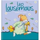 Helmut Lingen Verlag Leo Lausemaus trödelt mal wieder, ab 3 Jahren
