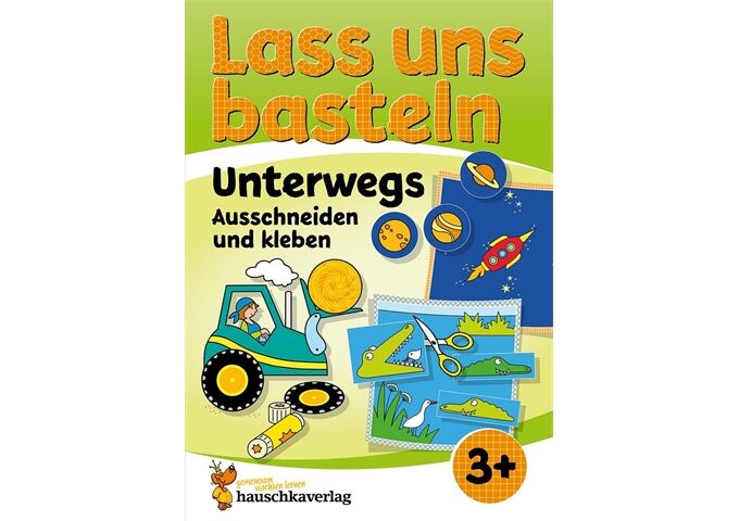 Hauschka Verlag Lass uns basteln - Ausschneiden und Kleben ab 3 Ja