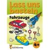 Hauschka Verlag Lass uns basteln - Bastelbuch ab 4 Jahre-Fahrzeuge