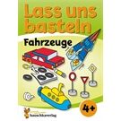 Hauschka Verlag Lass uns basteln - Bastelbuch ab 4 Jahre-Fahrzeuge
