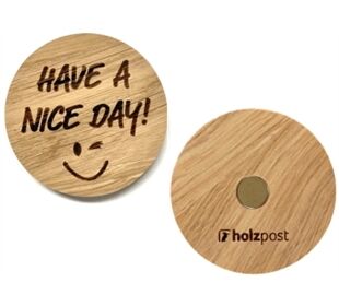 holzpost Magnet aus EICHE "Have an nice day"
