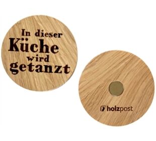 holzpost Magnet aus EICHE "In dieser Küche wird getanzt"