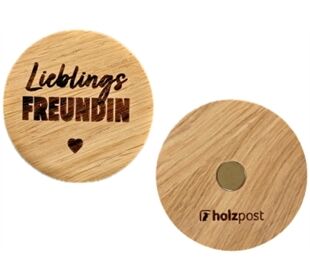 holzpost Magnet aus EICHE "Lieblingsfreundin"