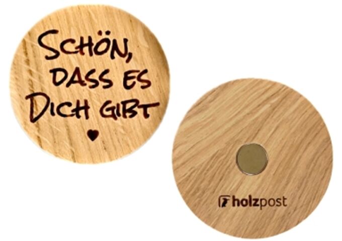 holzpost Magnet aus EICHE "Schön, dass es Dich gibt"