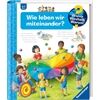 Ravensburger Www, Band 44 Wie Leben Wir Miteinander