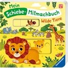 Ravensburger Mein Schiebe-Mitmachbuch Wilde Tiere