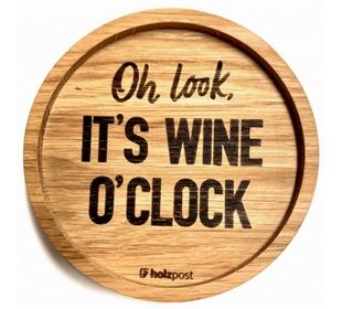 holzpost Untersetzer aus EICHE "Oh look, it's wine o'clock"