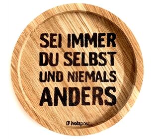 holzpost Untersetzer aus EICHE "Sei immer du selbst"