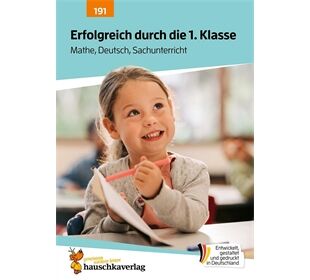 Hauschka Verlag Erfolgreich durch die 1.Klasse-Mathe,Deutsch,Sachu