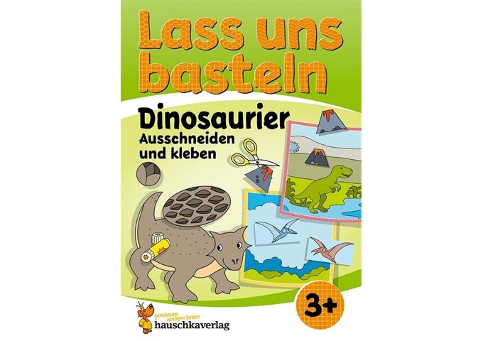 Hauschka Verlag Lass uns basteln - Ausschn.und Kl.3 J.Dinosaurier