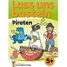 Hauschka Verlag Lass uns basteln - Bastelbuch ab 5 J. Piraten